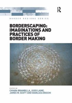 Paperback Borderscaping: Imaginations and Practices of Border Making Book
