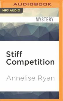 Stiff Competition - Book #7 of the Mattie Winston Mystery