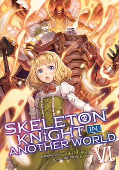 Paperback Skeleton Knight in Another World (Light Novel) Vol. 6 Book