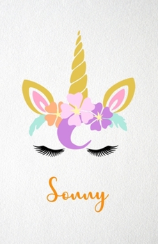 Sonny A5 Lined Notebook 110 Pages: Funny Blank Journal For Lovely Magical Unicorn Face Dream Family First Name Middle Last Surname. Unique Student ... Composition Great For Home School Writing