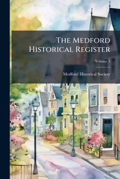 Paperback The Medford Historical Register; Volume 5 Book