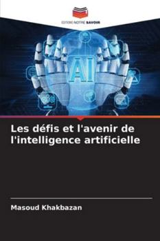 Paperback Les défis et l'avenir de l'intelligence artificielle [French] Book