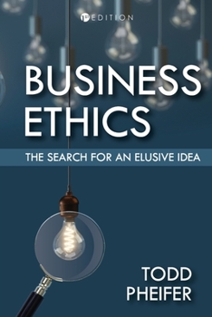 Paperback Business Ethics: The Search for an Elusive Idea Book