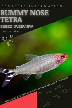 Paperback Rummy Nose Tetra: From Novice to Expert. Comprehensive Aquarium Fish Guide Book