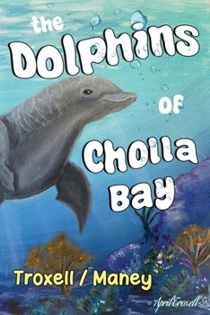 Paperback The Dolphins of Cholla Bay Book