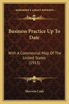 Paperback Business Practice Up To Date: With A Commercial Map Of The United States (1913) Book
