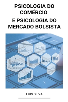 Paperback Psicologia do Comércio e Psicologia do Mercado Bolsista [Portuguese] Book