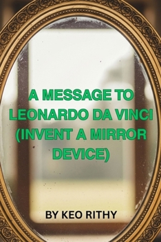 Paperback A Message To Leonardo Da Vinci (Invent A Mirror Device) Book