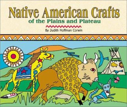 Paperback Native American Crafts of the Plains and Plateau (Native American Crafts) Book