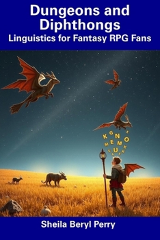 Paperback Dungeons and Diphthongs: Linguistics for Fantasy RPG Fans Book
