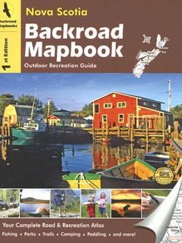 Spiral-bound Backroad Mapbook Nova Scotia: Outdoor Recreation Guide Book