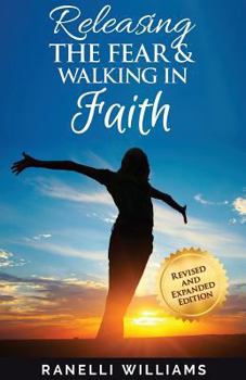 Paperback Releasing the Fear and Walking in Faith Book