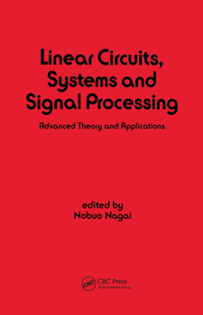 Paperback Linear Circuits: Systems and Signal Processing: Advanced Theory and Applications Book