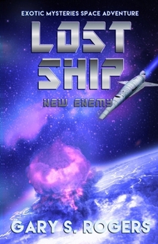 Paperback Lost Ship: New Enemy: An Exotic Mysteries Space Adventure Book