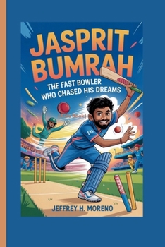 Paperback JASPRIT BUMRAH (Kids Book): The Fast Bowler Who Chased His Dreams Book