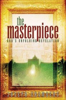 Hardcover The Masterpiece: God's Unfolding Revelation Book