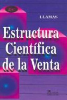 Paperback Estructura cientifica de la venta/ Scientific Structure of Sales (Spanish Edition) [Spanish] Book