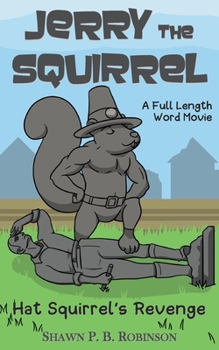 Paperback Jerry the Squirrel: Hat Squirrel's Revenge Book