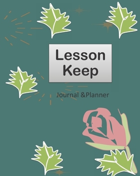 Paperback Lesson Keep: for teacher & student journal 24 Months total recording, have Calendar table write custom date yourself with cover Ros Book