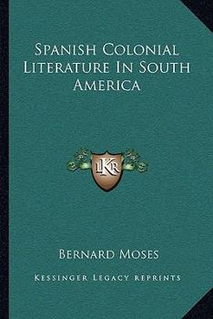 Paperback Spanish Colonial Literature In South America Book