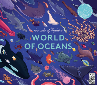 Hardcover Sounds of Nature: World of Oceans: Press Each Note to Hear Animal Sounds Book