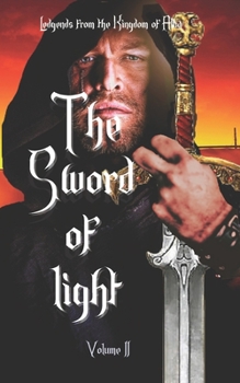 Paperback Legends from the Kingdom of Alba: The Sword of Light Book