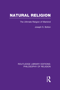Natural Religion: The Ultimate Religion of Mankind