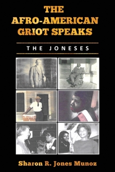 Paperback The Afro-American Griot Speaks: The Joneses Book