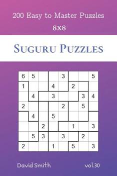 Paperback Suguru Puzzles - 200 Easy to Master Puzzles 8x8 vol.30 Book