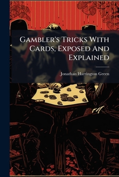 Paperback Gambler's Tricks With Cards, Exposed And Explained Book