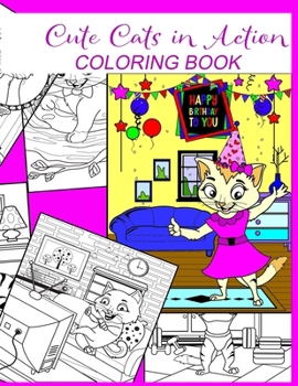 Paperback Cute Cats in Action Coloring Book: For Kids for Relaxation and Creativity Book