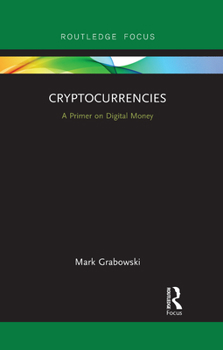 Paperback Cryptocurrencies: A Primer on Digital Money Book
