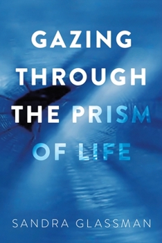 Paperback Gazing Through the Prism of Life Book