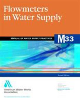 Paperback Flowmeters in Water Supply (AWWA Manual) Book