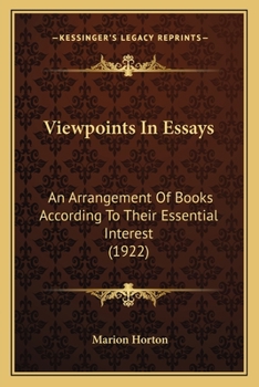 Viewpoints In Essays: An Arrangement Of Books According To Their Essential Interest (1922)