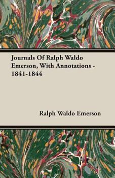 Paperback Journals Of Ralph Waldo Emerson, With Annotations - 1841-1844 Book