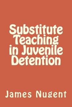 Paperback Substitute Teaching in Juvenile Detention Book