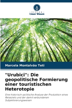 Paperback "Urubici": Die geopolitische Formierung einer touristischen Heterotopie [German] Book