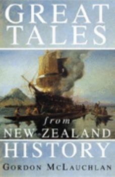 Paperback Great Tales from New Zealand History Book