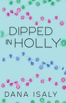 Dipped In Holly (Nick and Holly)