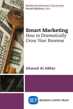 Paperback Smart Marketing: How to Dramatically Grow Your Revenue Book