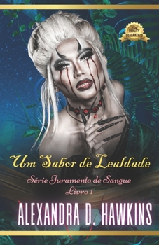 Paperback Um Sabor de Lealdade: Série Juramento de Sangue Livro 1 [Portuguese] Book