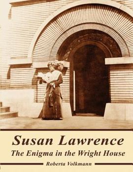 Paperback Susan Lawrence: The Enigma in the Wright House Book