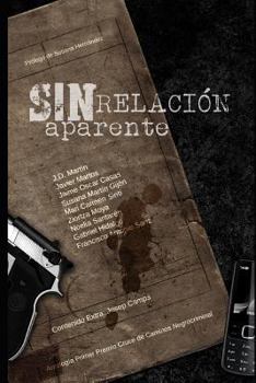 Paperback Sin relación aparente: Antología I Premio Cruce de Caminos Negrocriminal [Spanish] Book