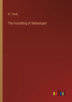 Paperback The Foundling of Sebastopol Book