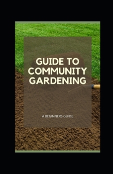 Paperback Guide to Community Gardening Book