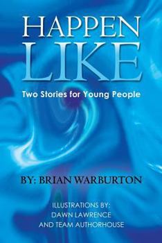 Paperback Happen Like: Two Stories for Young People Book