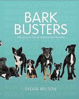 Paperback Bark Busters: The Guide to Dog Behaviour and Training (New Edition) Book