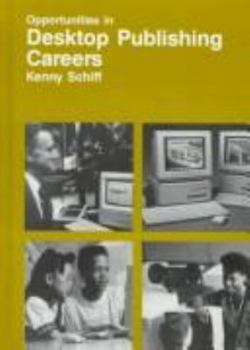 Opportunities in Desktop Publishing Careers (Opportunities Inseries)