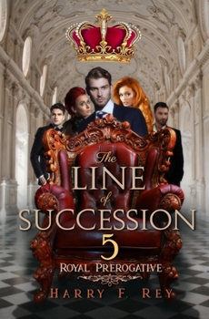The Line of Succession 5: Royal Prerogative - Book #5 of the Line of Succession